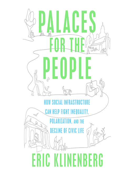 Title details for Palaces for the People by Eric Klinenberg - Wait list